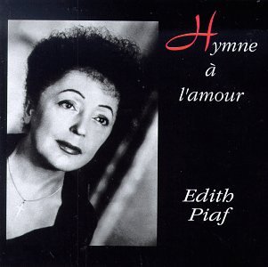 Belle chanson d'amour triste - Edith Piaf L'hymne à l'amour
