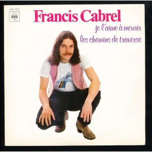Francis Cabrel Je l'aime à mourir Chanson d'amour