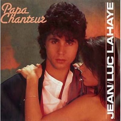 Jean-Luc LAHAYE - Papa Chanteur
