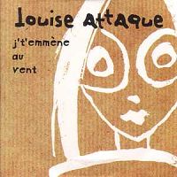 Louise Attaque - J't'emmen au vent