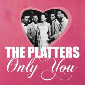 Only You The Platters
